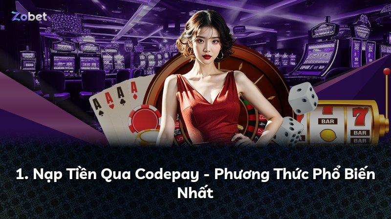 1. Nạp Tiền Qua Codepay - Phương Thức Phổ Biến Nhất