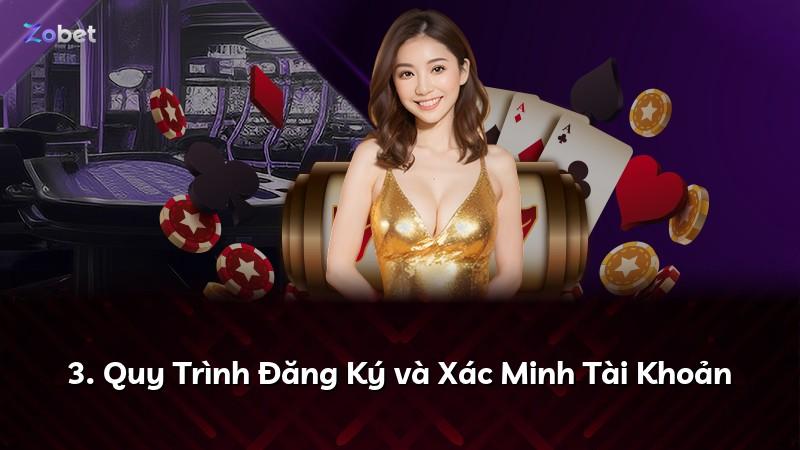 3. Quy Trình Đăng Ký và Xác Minh Tài Khoản