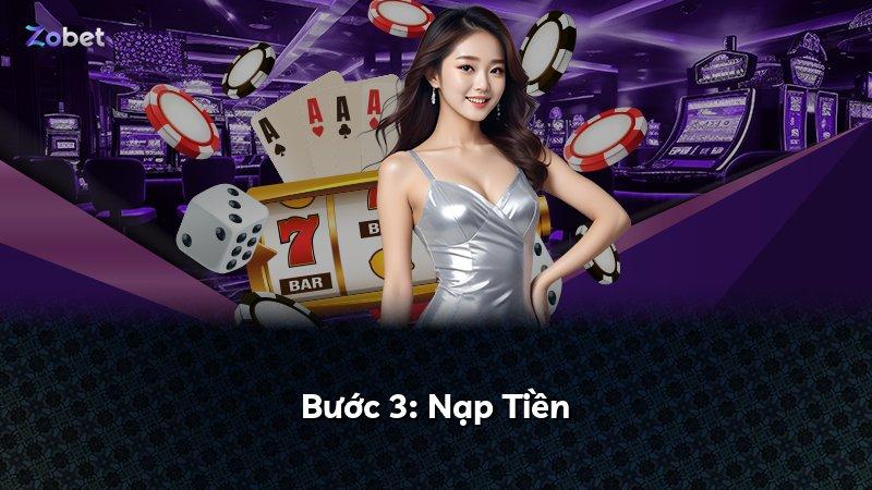 Bước 3: Nạp Tiền