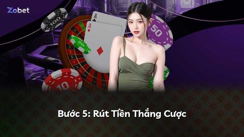 Bước 5: Rút Tiền Thắng Cược