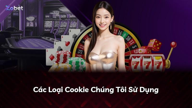 Các Loại Cookie Chúng Tôi Sử Dụng
