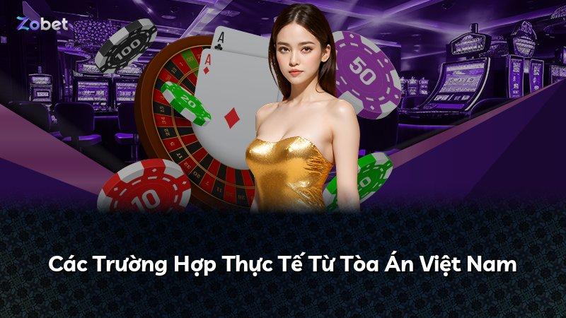 Các Trường Hợp Thực Tế Từ Tòa Án Việt Nam