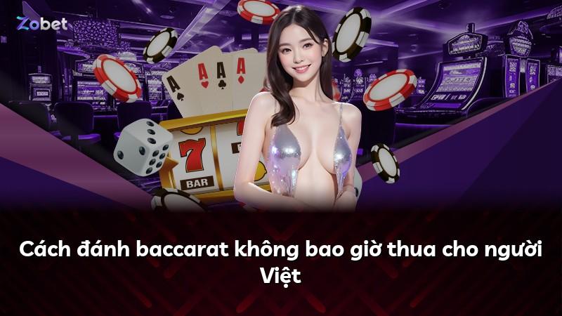 Cách đánh baccarat không bao giờ thua cho người Việt