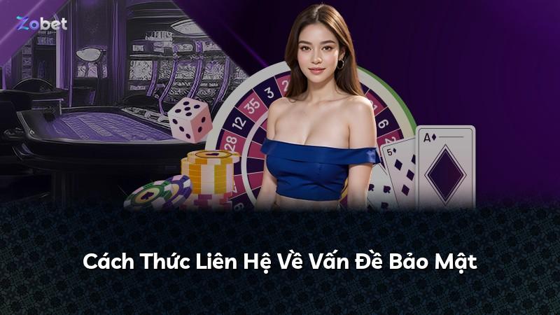Cách Thức Liên Hệ Về Vấn Đề Bảo Mật