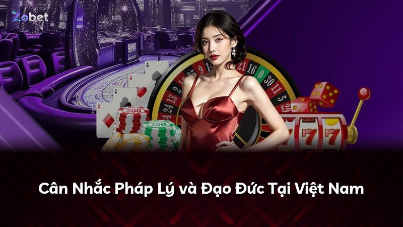 Cân Nhắc Pháp Lý và Đạo Đức Tại Việt Nam
