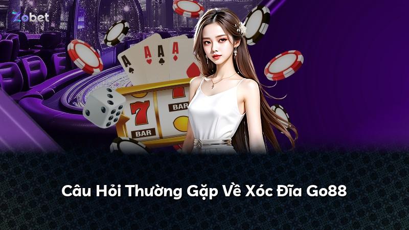 Câu Hỏi Thường Gặp Về Xóc Đĩa Go88