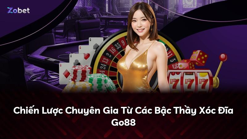 Chiến Lược Chuyên Gia Từ Các Bậc Thầy Xóc Đĩa Go88