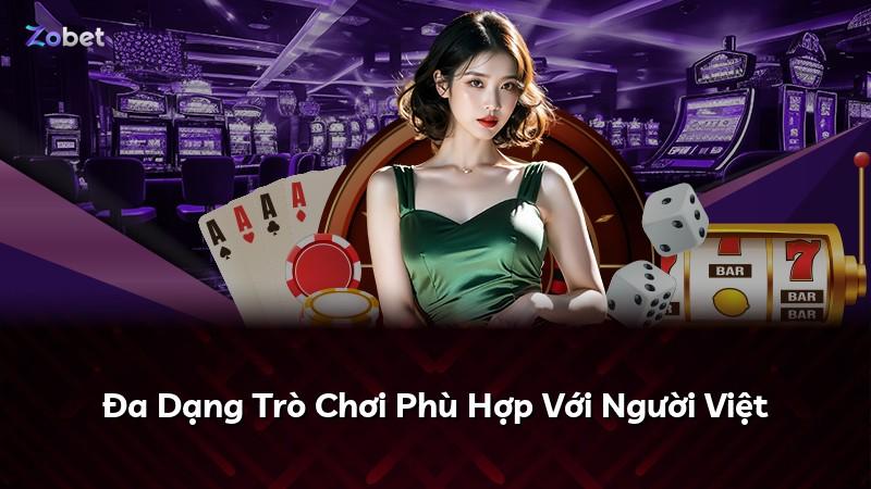 Đa Dạng Trò Chơi Phù Hợp Với Người Việt