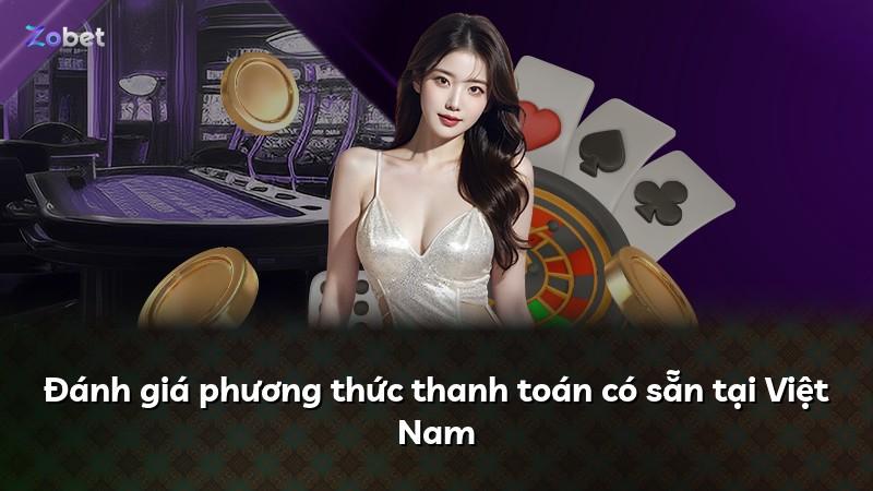 Đánh giá phương thức thanh toán có sẵn tại Việt Nam