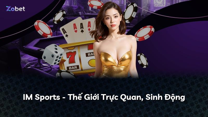 IM Sports - Thế Giới Trực Quan, Sinh Động
