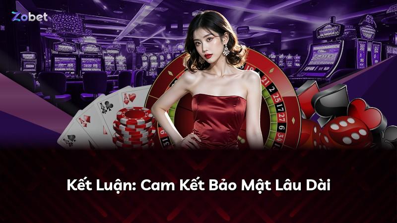 Kết Luận: Cam Kết Bảo Mật Lâu Dài