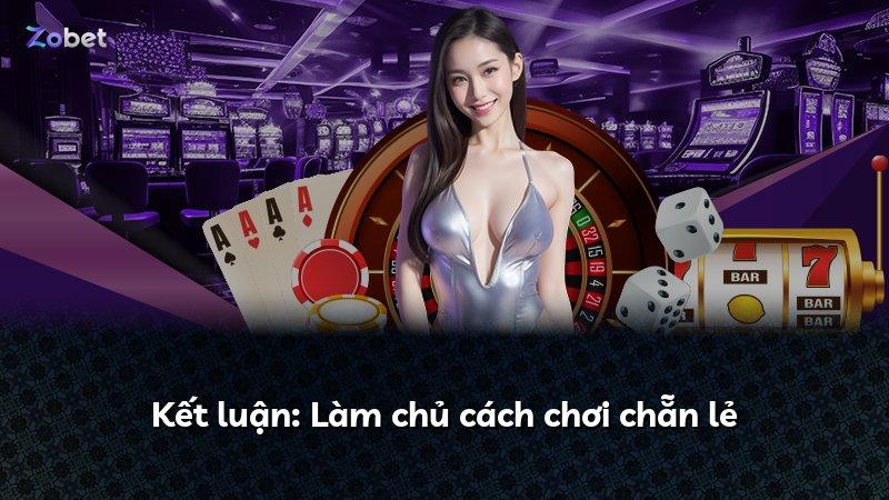 Kết luận: Làm chủ cách chơi chẵn lẻ