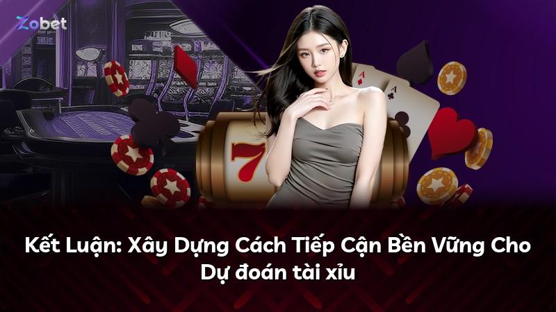 Kết Luận: Xây Dựng Cách Tiếp Cận Bền Vững Cho Dự đoán tài xỉu