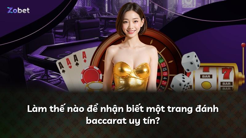 Làm thế nào để nhận biết một trang đánh baccarat uy tín?
