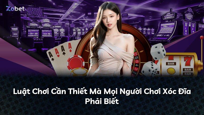 Luật Chơi Cần Thiết Mà Mọi Người Chơi Xóc Đĩa Phải Biết