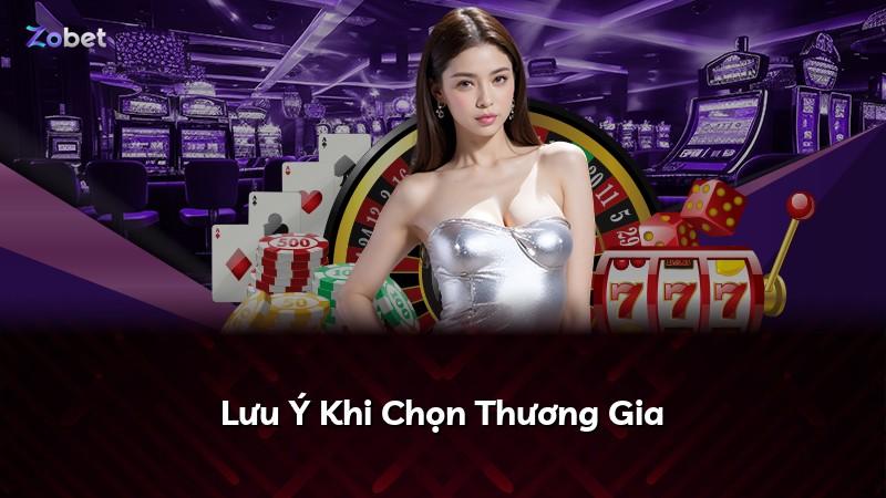 Lưu Ý Khi Chọn Thương Gia