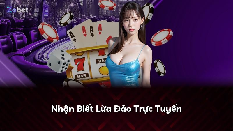 Nhận Biết Lừa Đảo Trực Tuyến
