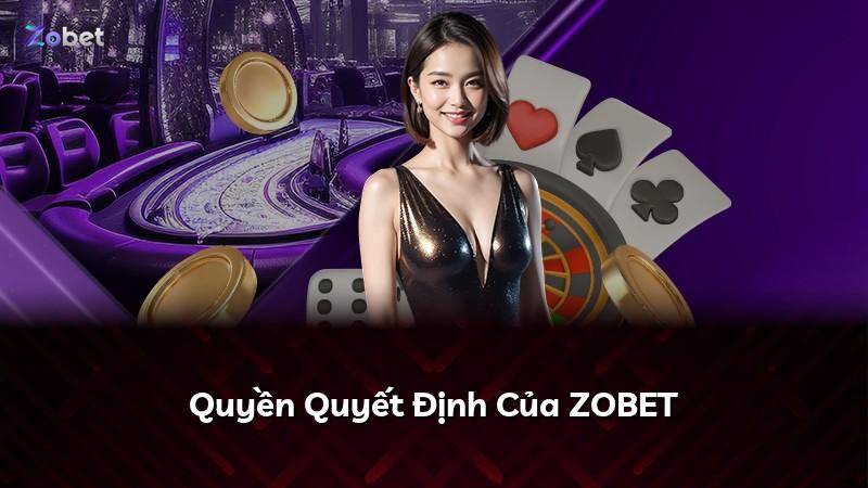 Quyền Quyết Định Của ZOBET