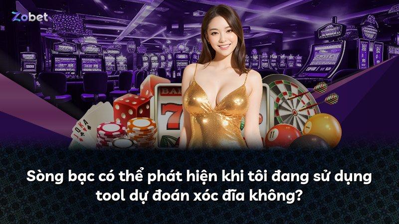 Sòng bạc có thể phát hiện khi tôi đang sử dụng tool dự đoán xóc đĩa không?