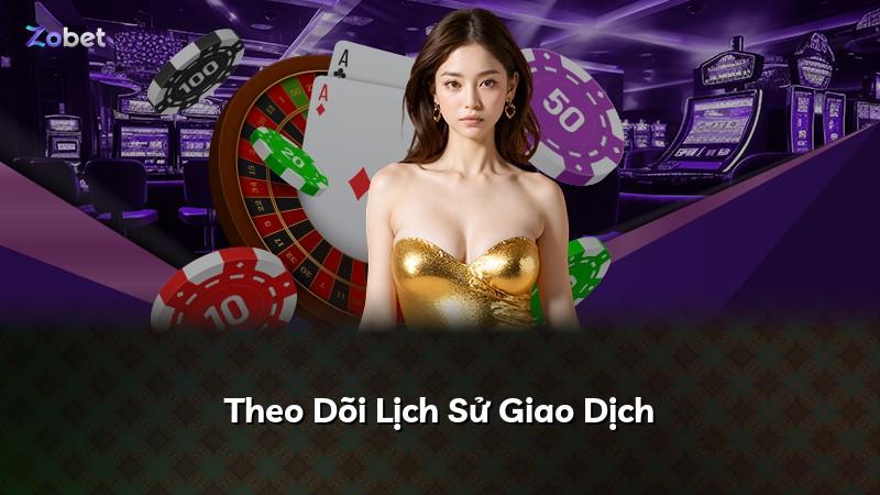 Theo Dõi Lịch Sử Giao Dịch