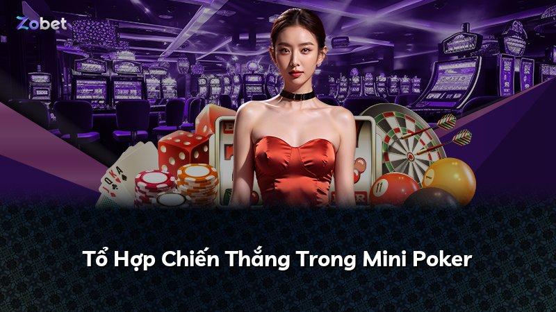 Tổ Hợp Chiến Thắng Trong Mini Poker