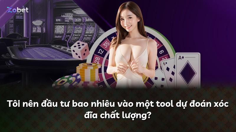 Tôi nên đầu tư bao nhiêu vào một tool dự đoán xóc đĩa chất lượng?