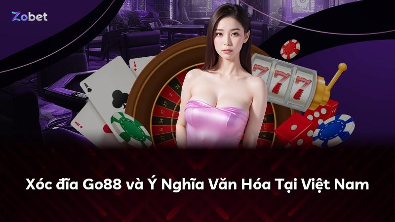 Xóc đĩa Go88 và Ý Nghĩa Văn Hóa Tại Việt Nam