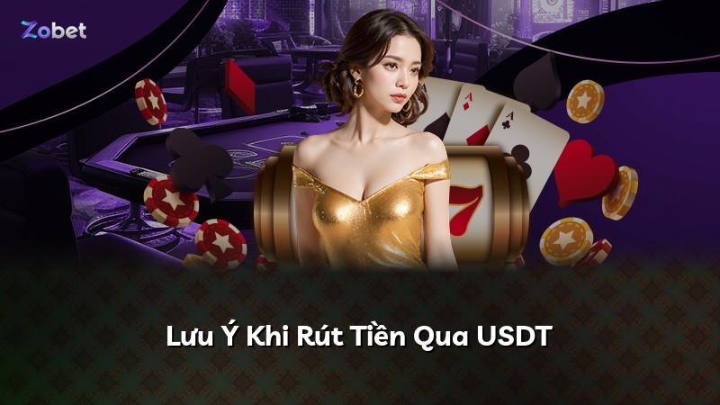 Lưu Ý Khi Rút Tiền Qua USDT