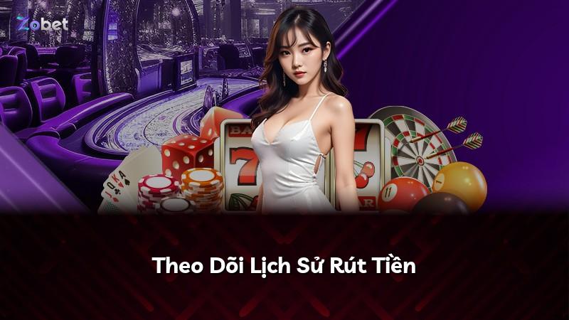 Theo Dõi Lịch Sử Rút Tiền